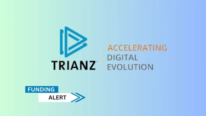 CA-based Trianz secures a major growth equity investment from Capital Square Partners (CSP), based out of Singapore. Financial terms of the private transaction were not disclosed.