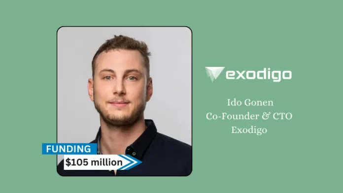 CA-based Exodigo secures $105million in series A round funding. SquarePeg, 10D VC, JIBE, National Grid Partners, and other current investors participated in the round, which was led by Greenfield Partners and Zeev Ventures.