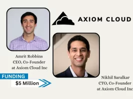 CA-based Axiom Cloud secures $5million in funding. Toshiba Tec and Windsail Capital Group lead the round. The money will be used by the business to increase operations and development initiatives.