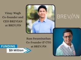 CA-based BREV/ɅN secures $9million in seed funding. Felicis led the financing, in which Travis McPeak, Tom Gillis, Jason Chan, Jure Leskovec, Eric Baldeschwieler, Opher Kahane, and David Meyer were among the investors and advisors involved.