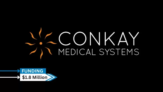 CA-based Medtech Company ConKay Medical Systems secures $1.8million in seed funding. Multiple investment funds participated in the round including Unorthodox Ventures, SCP Ventures, WS Investment Company, and individual angel investors.