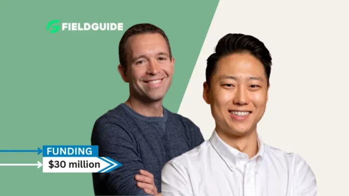 Fieldguide, the leading AI platform for advisory and audit services, secures $30 million Series B funding round led by Bessemer Venture Partners, the venture firm behind vertical SaaS and AI companies, such as EvenUp, Procore, ServiceTitan and Shopify.