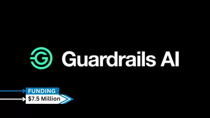 CA-based Guardrails AI secures $7.5million in seed funding. Leading the funding round was Zetta Venture Partners. Participating AI angels included Ian Goodfellow from DeepMind, Logan Kilpatrick from OpenAI, Lip-bu Tan, and Pear VC, Factory, GitHub Fund, and Bloomberg Beta.