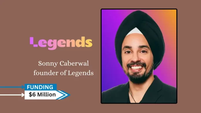 Legends, the confidence-training platform for kids Secures $6million in seed funding from tech and education VCs, including Floodgate Capital, Reach Capital, and individual investors, including technologist Joe Liemandt.