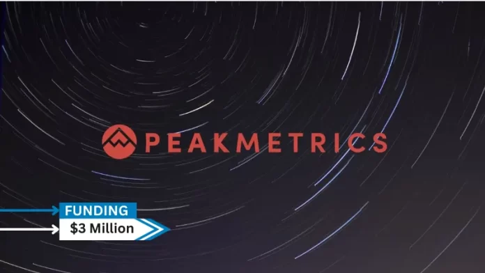 CA-based PeakMetrics secures $3million in seed funding. The round was led by York IE, with follow-on investment from Argon Ventures and participation from Parameter Ventures and CEAS Investments. PeakMetrics has now raised $5.7 million to date.