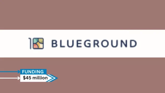 Blueground global operator of furnished, flexible rentals for 30+ day stays secures $45million in series D round funding. WestCap and Susquehanna Private Equity Investments, two new investors, were among those who contributed to the round.