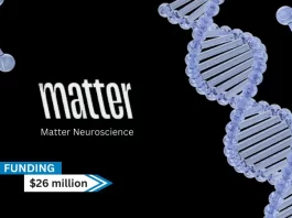 NYC-based Matter Neuroscience secures $26million in funding Polaris Partners led the first round of funding, which was followed by a more recent round that was led by ARCH Venture Partners, Polaris Partners, and Exor Ventures with participation from Collaborative Fund and other investors.