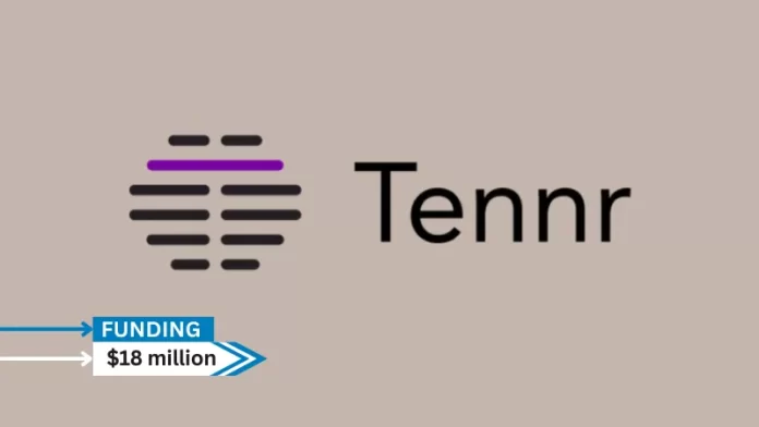 Tennr, a startup that automates manual work for healthcare organizations, secures $18million in series A round funding.
