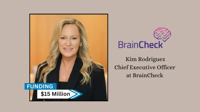 TX-based BrainCheck Secures $15Million in Funding. The innovation, commercialization, and venture capital division of UPMC, called UPMC Enterprises, led this round along with Next Coast Ventures and S3 Ventures.
