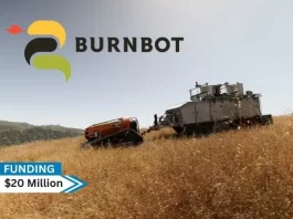 BurnBot that offers automated vegetation control and fuel treatment solutions, secures $20 million in financing in order to extend these services and stop devastating wildfires.