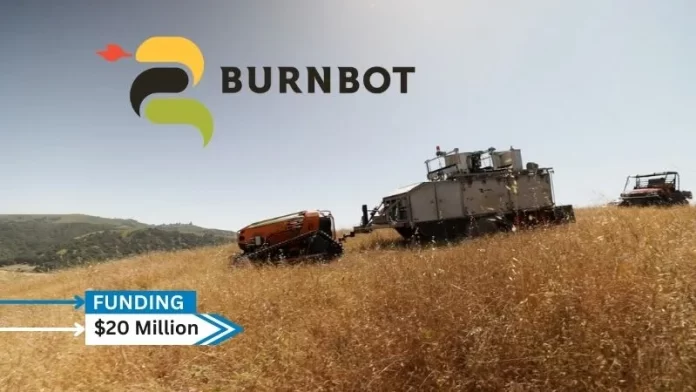 BurnBot that offers automated vegetation control and fuel treatment solutions, secures $20 million in financing in order to extend these services and stop devastating wildfires.