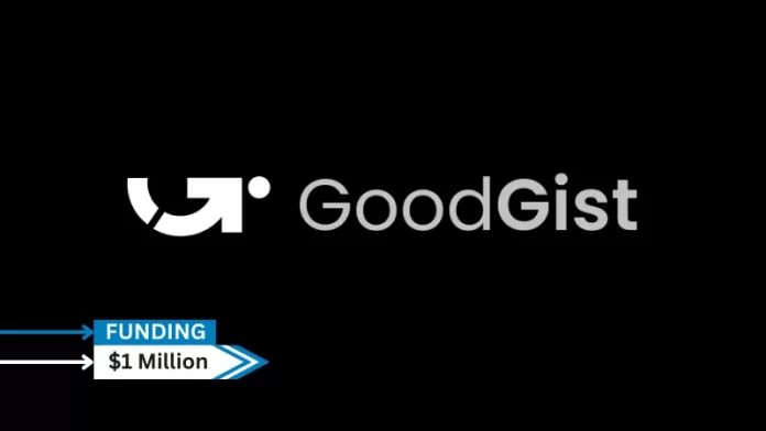 GoodGist secures $1million in funding to propel their mission forward: to revolutionize corporate upskilling and knowledge empowerment through their advanced AI Curator.