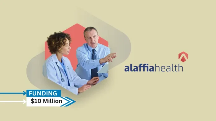 Alaffia Health, a company that specialises in generative AI for health plan claim operations secures $10million in funding.