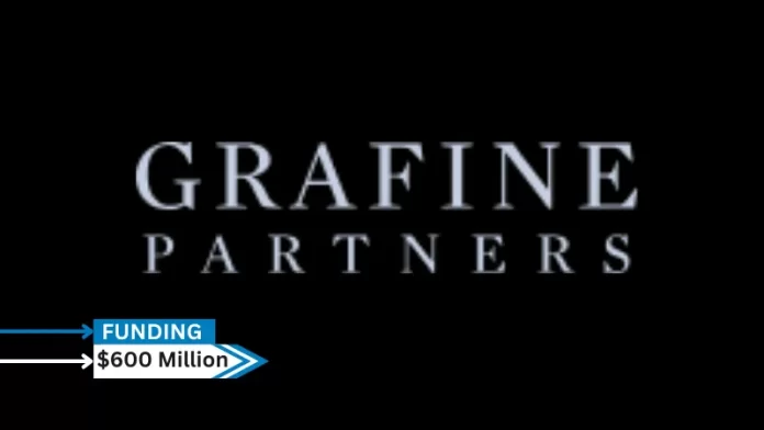 Grafine Partners , a private investment firm secures $600Million for inaugural strategy funding. The Strategy exceeded its target of $500 million with commitments from a small and select group of institutional investors seeking new and innovative approaches to generating returns.
