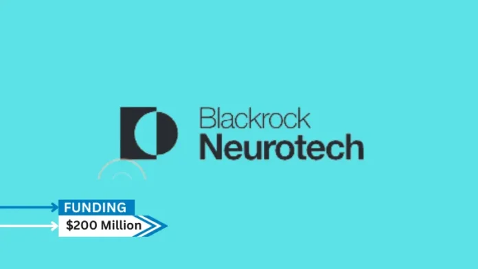 Blackrock Neurotech, a brain-computer-interface (BCI) technology company, secures $200million in funding. The firm plans to further increase its R&D activities in addition to using the cash for the commercialization and roll-out of its medical solutions, which have already been used by over forty people.