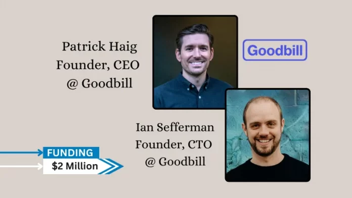 Goodbill, a startup that verifies that hospital bill is correct secures $2million in funding. Founders' Co-op, Maveron, and Liquid 2 Ventures led the round, with participation from angel investors and other funds.