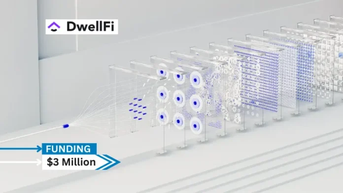 Dwellfi, a company which specializes in AI, blockchain, and tokenization solutions for private funds and fund administrators secures $3million in seed funding to Date.
