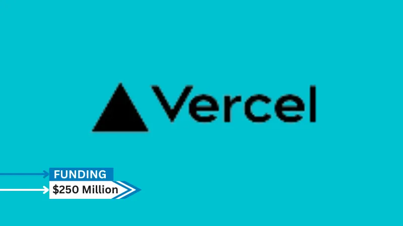 Vercel, a frontend cloud platform, secures $250million in series E round funding at a valuation of $3.25B. Accel led the round, while other current investors CRV, GV, Notable Capital (formerly GGV Capital), Bedrock, Geodesic Capital, Tiger Global, 8VC, and SV Angel also participated.