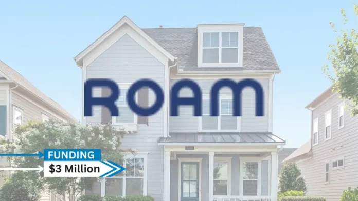 Roam, a provider of a platform for assumable mortgages, secures $3million in additional funding. Among the backers was Founders Fund.