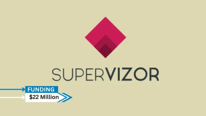 Supervizor, a company that offers finance teams a plug-and-play quality assurance platform, has raised $22 million in capital. Orange Ventures led the round, and Wille Finance, La Maison Partners, Adelie Capital, New Alpha Asset Management, and ISAI also participated.