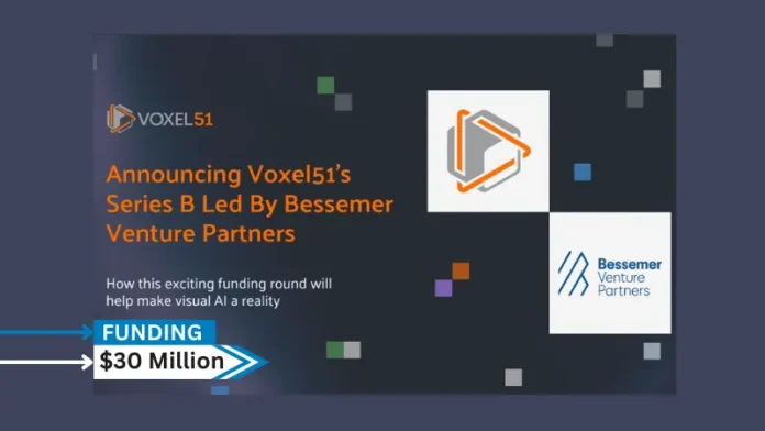 Voxel51, a company which specializes in visual AI secures $30million in series B round funding. This round was led by Bessemer Venture Partners, with participation from new investor Tru Arrow Partners and existing investors Drive Capital, Top Harvest Capital, Shasta Ventures, and ID Ventures.