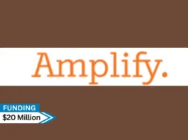 Amplify Life Insurance, a digital platform empowering wealth-building through permanent life insurance, secures $20million in series B round funding.