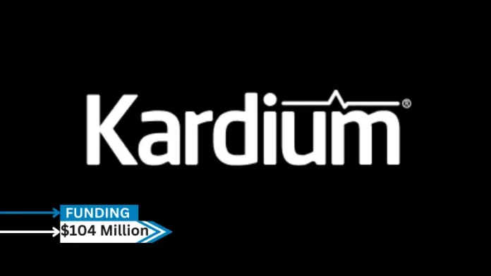 Kardium Inc., the developer of the Globe® Mapping and Ablation System for the treatment of atrial fibrillation, secures $104million in new funding.