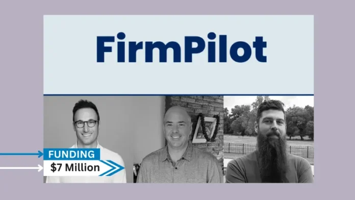 FirmPilot, the AI marketing engine for law firms, secures $7million in series A round funding to help services-based SMBs increase revenues with AI-driven digital marketing.