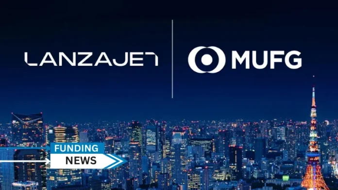 LanzaJet, a leading sustainable fuels technology company and sustainable fuels producer, announced an investment from MUFG, one of the world’s leading financial groups with total assets of approximately $2.9 trillion.