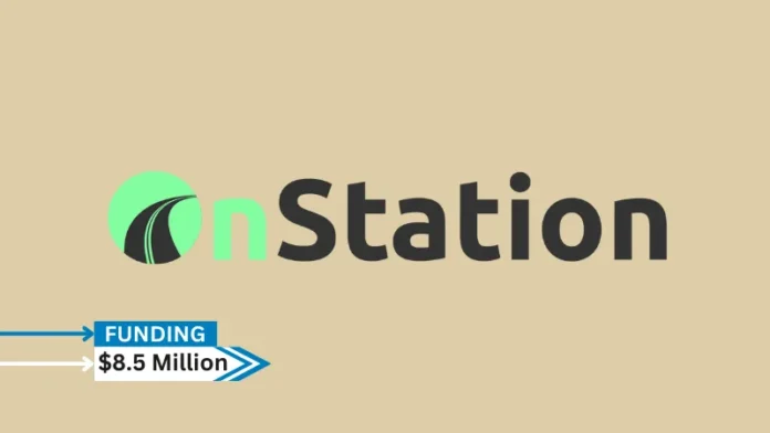 OnStation, the leading provider of digital stationing solutions for the heavy highway industry, secures $8.5million in series A round funding.