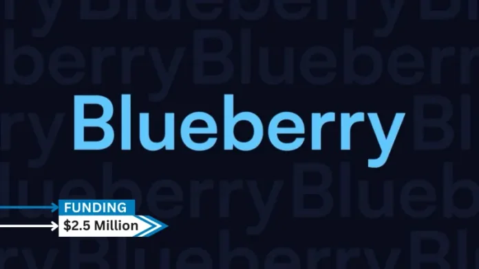 Blueberry Protocol, a decentralized prime brokerage terminal, secures $2.5million in series A round funding. Leading the round was White Star Capital. Varys Capital, SNZ Capital, Alchemix DAO, Aquanow, Dewhales, DCD, GateCap Ventures, Nayt Trading, and MonkeVentures were among the other investors.