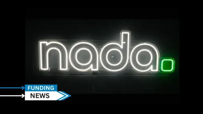 Nada, a investment tech platform that bridges homeowners and investors through home equity, raises in seed extension funding of undisclosed amount.