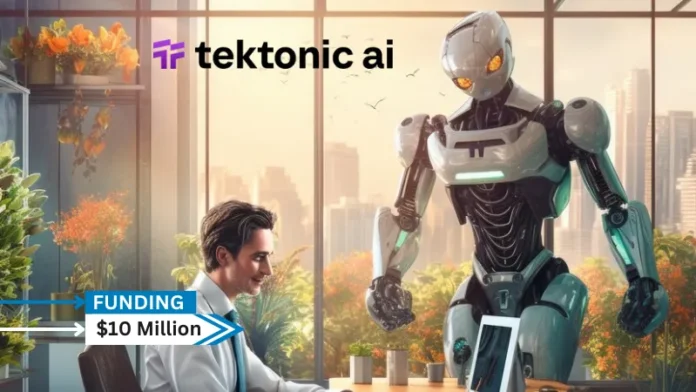 Tektonic AI, a company developing GenAI agents for enterprise processes, secures $10million in funding. The round was led by Madrona and Point72 Ventures.