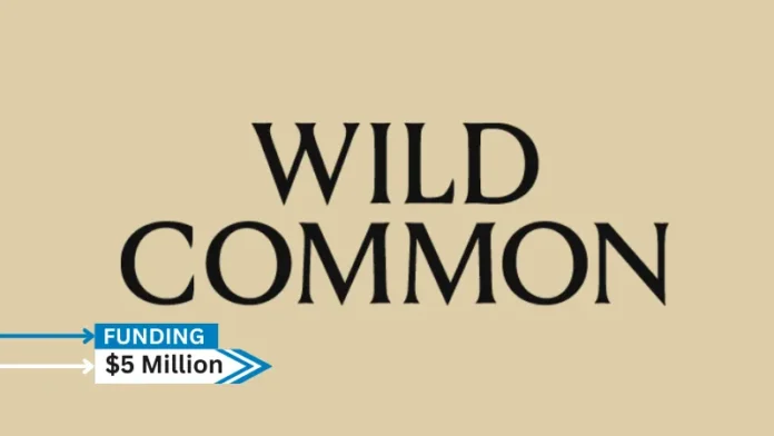 Wild Common, a agave spirits company, secures $5million in series A round funding. Among the supporters was HighPost Capital's early-stage investment division, HIPstr.