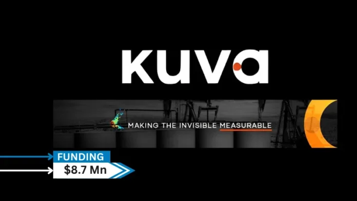 Kuva Systems, a leader in camera-based methane emissions monitoring for the oil and gas industry, today announced its award of approx. $3 million (CAD 4,079,895) in federal funding from PrairiesCan through its Business Scale-up and Productivity Program. The award complements $5.7 million in funding Kuva recently received from prior investors.