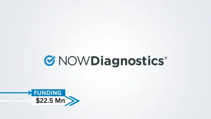 NOWDiagnostics, a developer of over-the-counter and point-of-care diagnostic tests, today announced it has raised $22.5 million in Series B financing. Led by DigitalDx Ventures, with notable investors including the Labcorp Venture Fund and Kompass Kapital Management, this oversubscribed funding round.