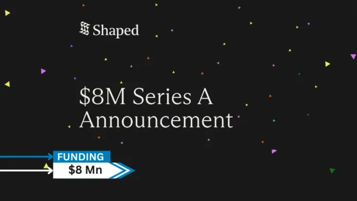 Shaped.ai, an AI recommendation and search platform for marketplaces, e-commerce, and content companies announced funding of $8 million and the launch of their new self serve cloud product.