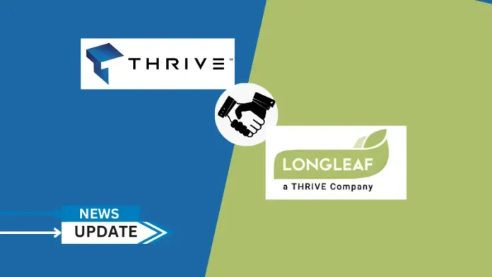 Thrive, a global technology outsourcing provider for cybersecurity, Cloud, and IT managed services, has announced the acquisition of The Longleaf Network, a leading North Carolina-based provider.