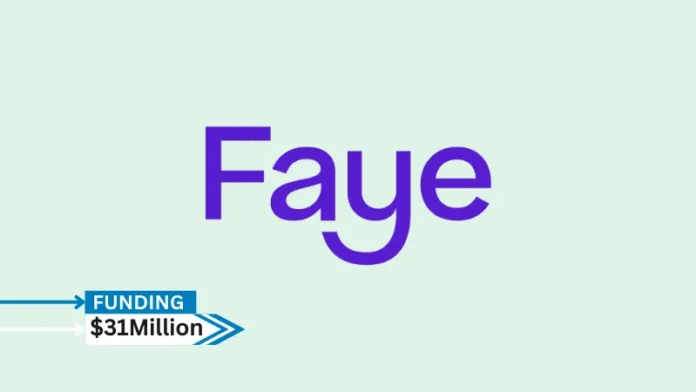 Faye today Secures $31million in series B round funding, bringing the company's total funding to $49M. The round was led by Portage, with participation from Lumir Ventures, along with existing investors F2 Venture Capital, Viola Ventures and Munich Re Ventures.