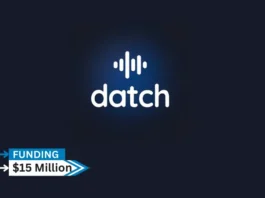 Datch has successfully closed its $15M Series A funding round via an extension led by Third Prime with support from existing investors including Blackhorn Ventures, Blue Bear Capital, and Susquehanna International Group.