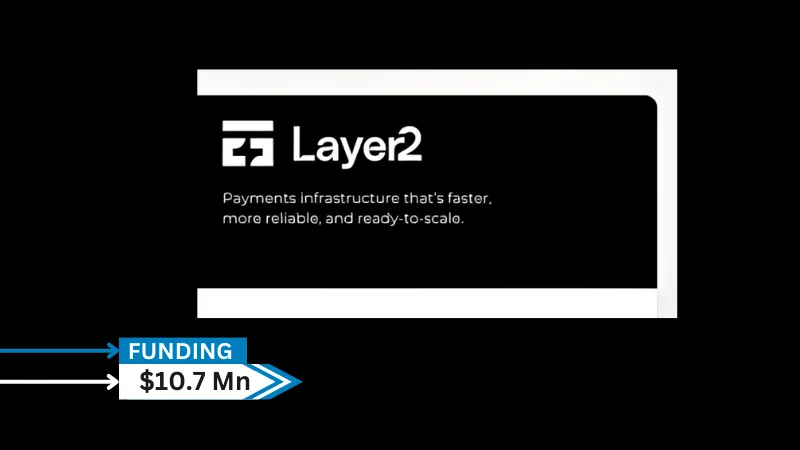 Layer2 Financial, a Regulated Payments Infrastructure, has raised a $10.7 million Series A funding round led by Galaxy Ventures, with key participation from Accomplice. The new funding will accelerate Layer 2's mission to revolutionise the way money moves around the globe. 