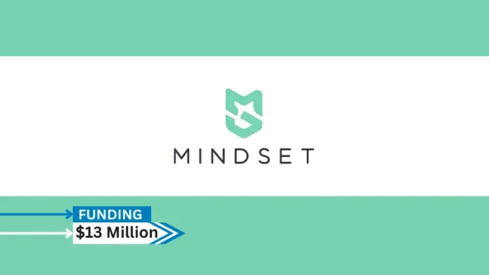 NYC-based Mindset Care, the platform designed to simplify the application process for Social Security Disability benefits for individuals with mental illnesses and their caregivers, announced a total of $13 million in funding.