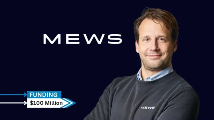 [Funding News] Mews Secures $100 Million Funding from Vista Credit Partners