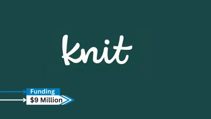 TX-based Knit, the platform dedicated to streamlining the consumer research process using AI, has secured $9 million in funding round and partnerships with brands like T-Mobile, NASCAR, the WNBA, Mars Wrigley, Overtime, and JBL.