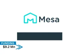 Mesa, the first homeowner membership platform, exited stealth with $9.2 million in seed funding. The $7.2 million seed funding was led by Streamlined Ventures with Starting Line, Assurant Ventures, Vera Equity, Redwood Trust Horizons, Clocktower Ventures, and several other firms and strategic investors participating.