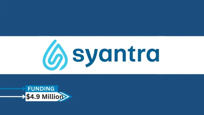 Syantra, a privately held precision biotechnology company pioneering a platform to change the way cancer is detected and treated, announced that it has raised an additional $4.9 million Canadian Dollars in Series A-1 funding.