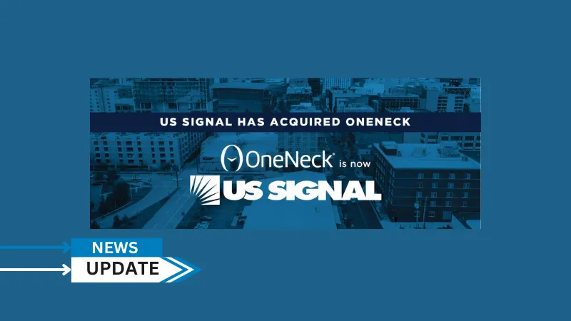 US Signal Company, LLC (US Signal), a leading digital infrastructure provider and portfolio company of Igneo Infrastructure Partners, has completed its acquisition of OneNeck IT Solutions LLC and OneNeck Data Center Holdings LLC (OneNeck) from Telephone and Data Systems, Inc., a provider of wireless, broadband, video, voice, hosted and managed services to U.S. businesses.