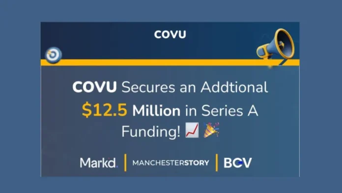 COVU, Inc., a leader in AI-native services for insurance agencies, secures $12.5million in series A round in equity and debt financing, as part of the first tranche of its Series A funding round. This brings total funding to date to over $20 million.