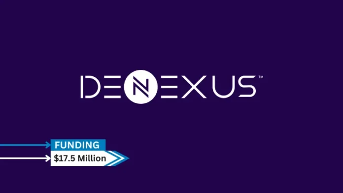 [Funding News] DeNexus Secures $17.5 Million in Series A Funding