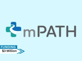 mPATH, a digital health company dedicated to improving cancer screening, raised $ 3 million in funding. The round consisted of a $2M led by a Small Business Technology Grant from the National Cancer Institute (NCI) and a $1M equity investment led by Oncology Ventures.